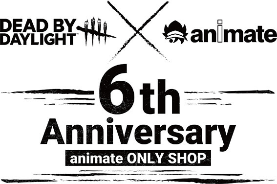 Dead by Daylight 6th Anniversary animate ONLY SHOP