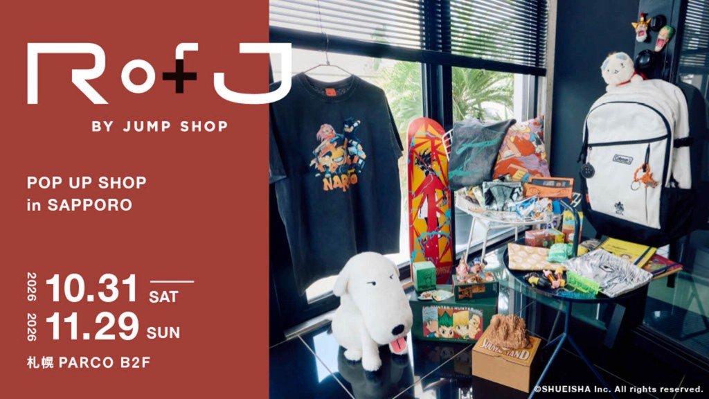 RofJ BY JUMP SHOP POP UP SHOP in SAPPORO